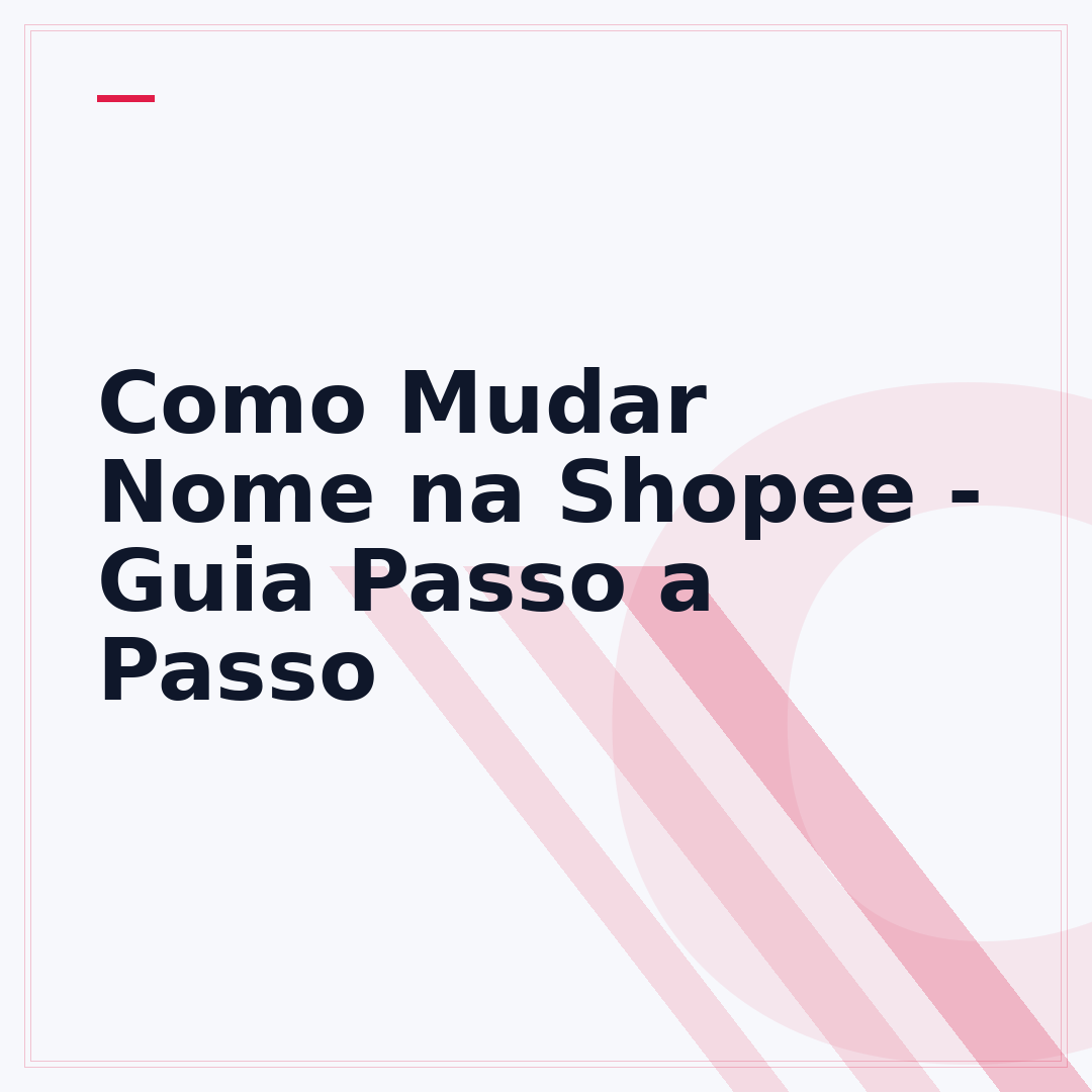 Como Mudar Nome na Shopee - Guia Passo a Passo