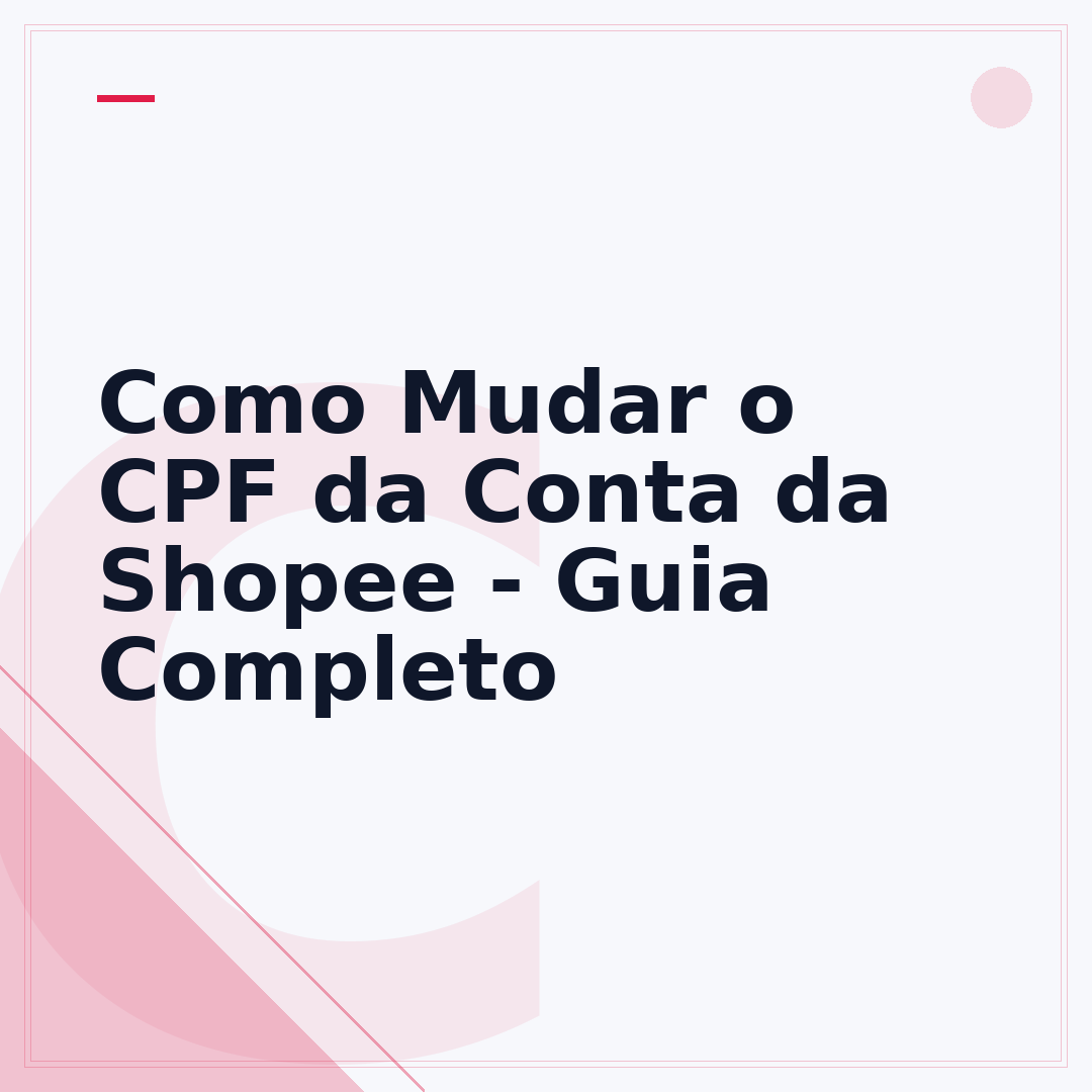 Como Mudar o CPF da Conta da Shopee - Guia Completo