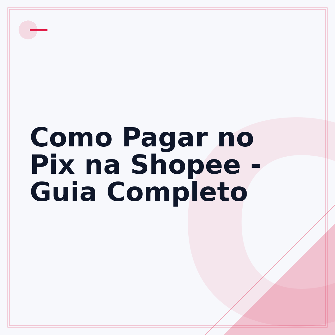 Como Pagar no Pix na Shopee - Guia Completo