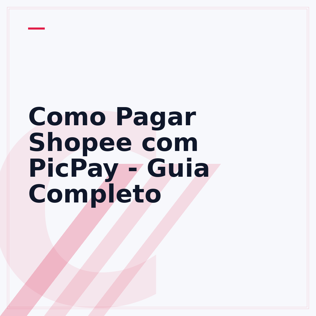 Como Pagar Shopee com PicPay - Guia Completo