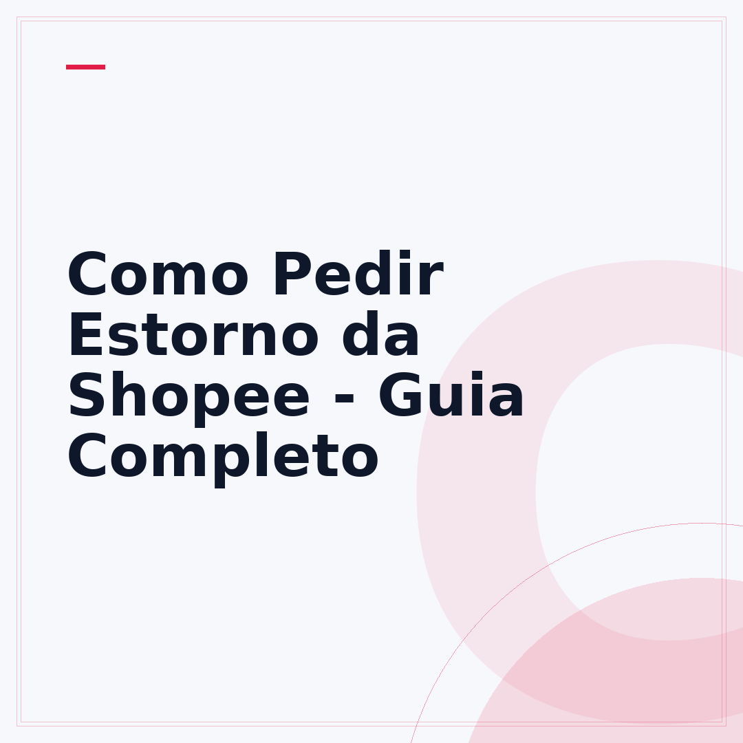 Como Pedir Estorno da Shopee - Guia Completo