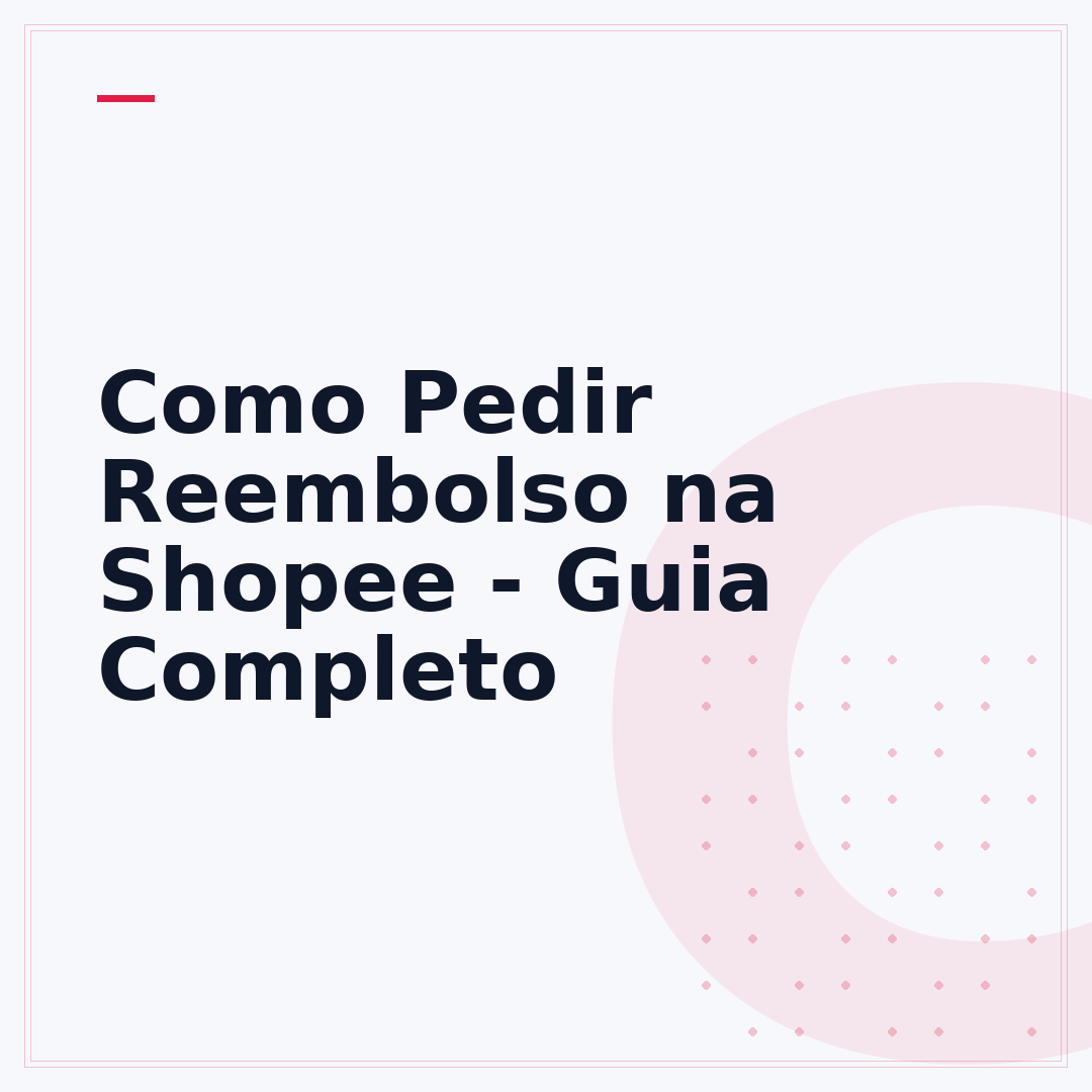 Como Pedir Reembolso na Shopee - Guia Completo