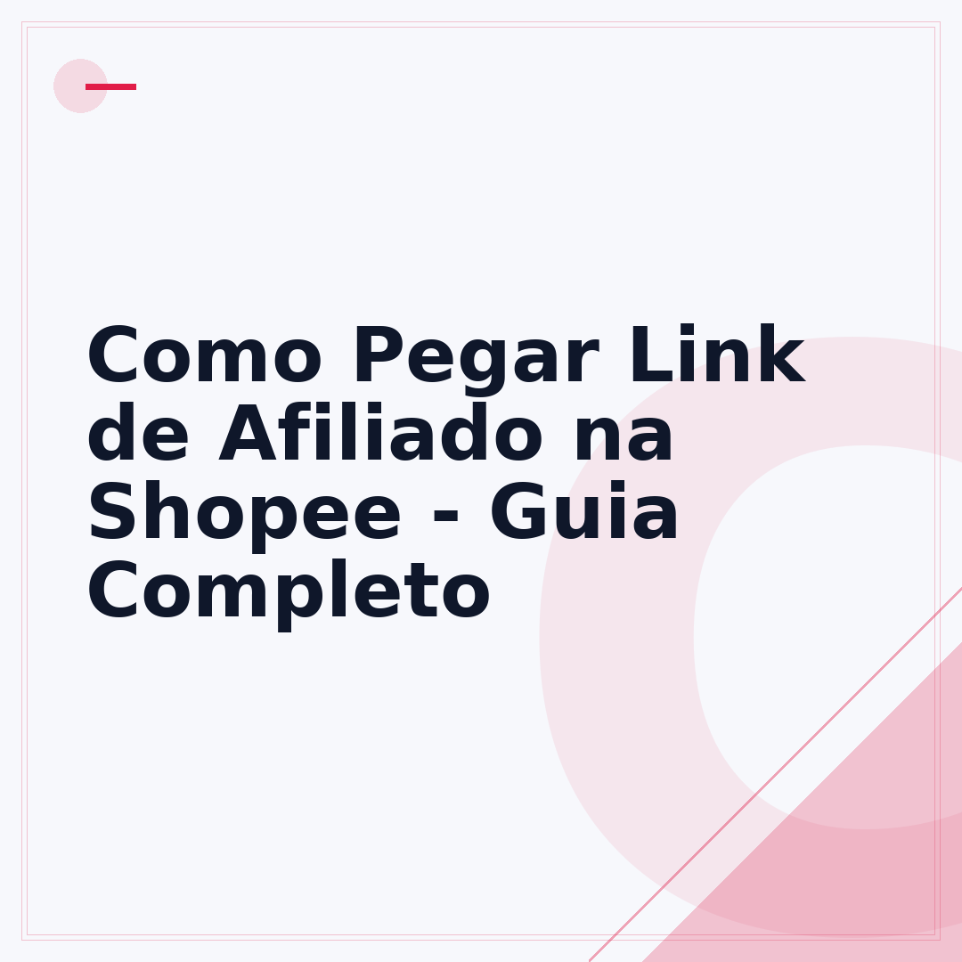 Como Pegar Link de Afiliado na Shopee - Guia Completo