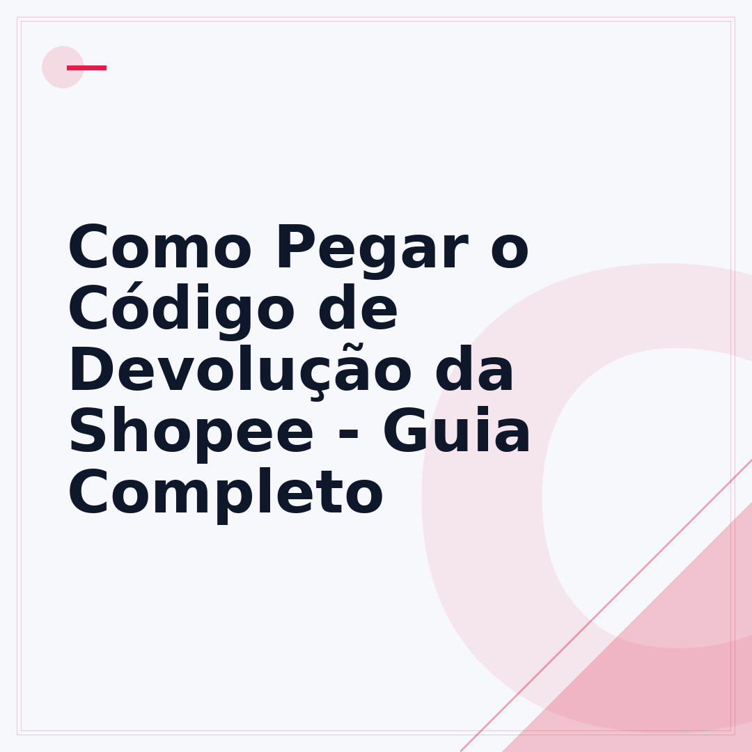 Como Pegar o Código de Devolução da Shopee - Guia Completo