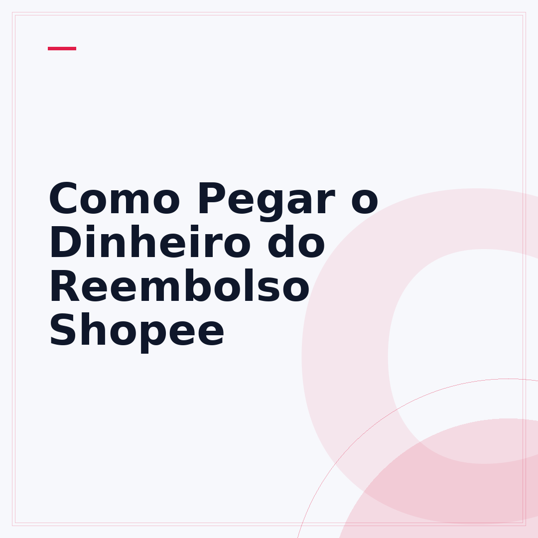 Como Pegar o Dinheiro do Reembolso Shopee