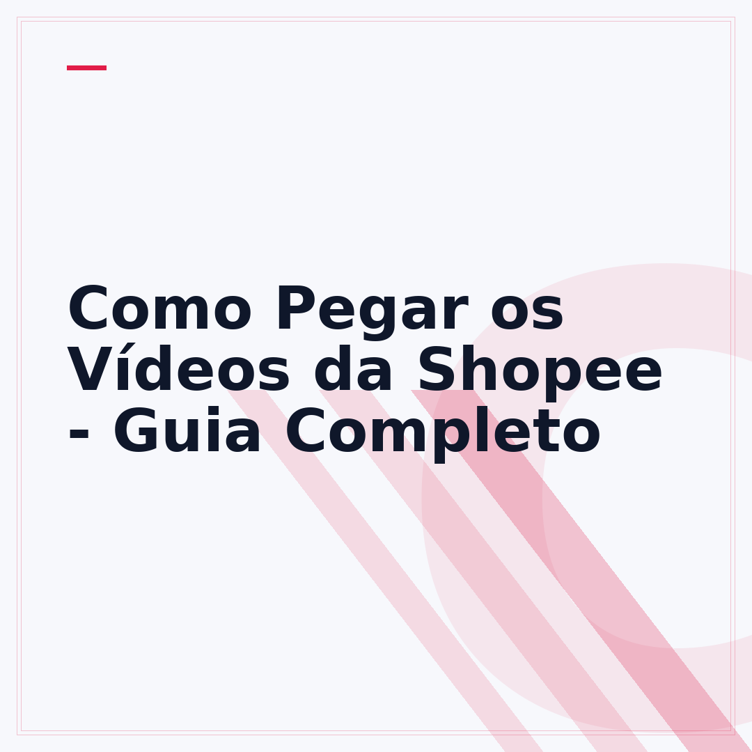 Como Pegar os Vídeos da Shopee - Guia Completo