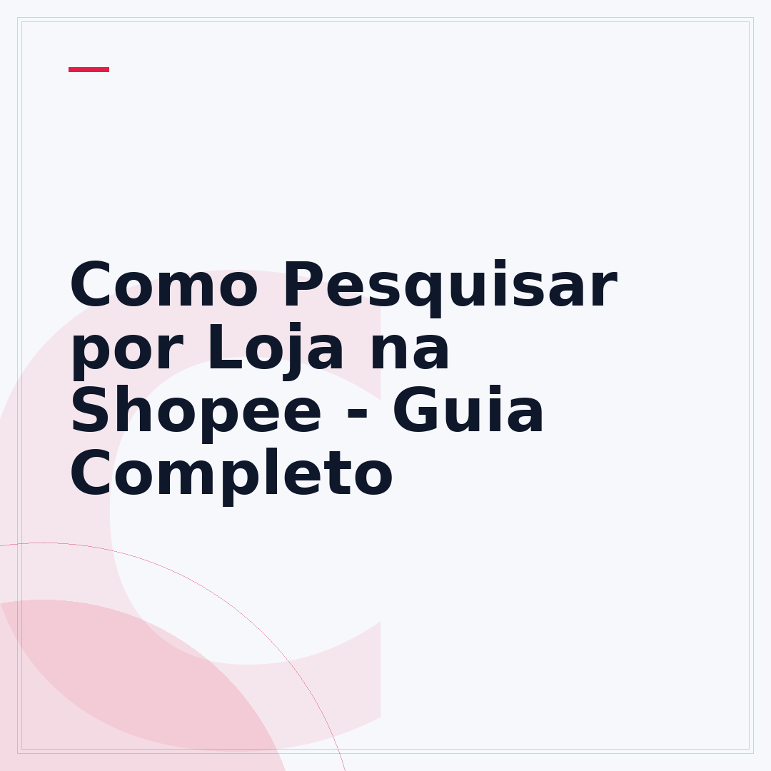 Como Pesquisar por Loja na Shopee - Guia Completo