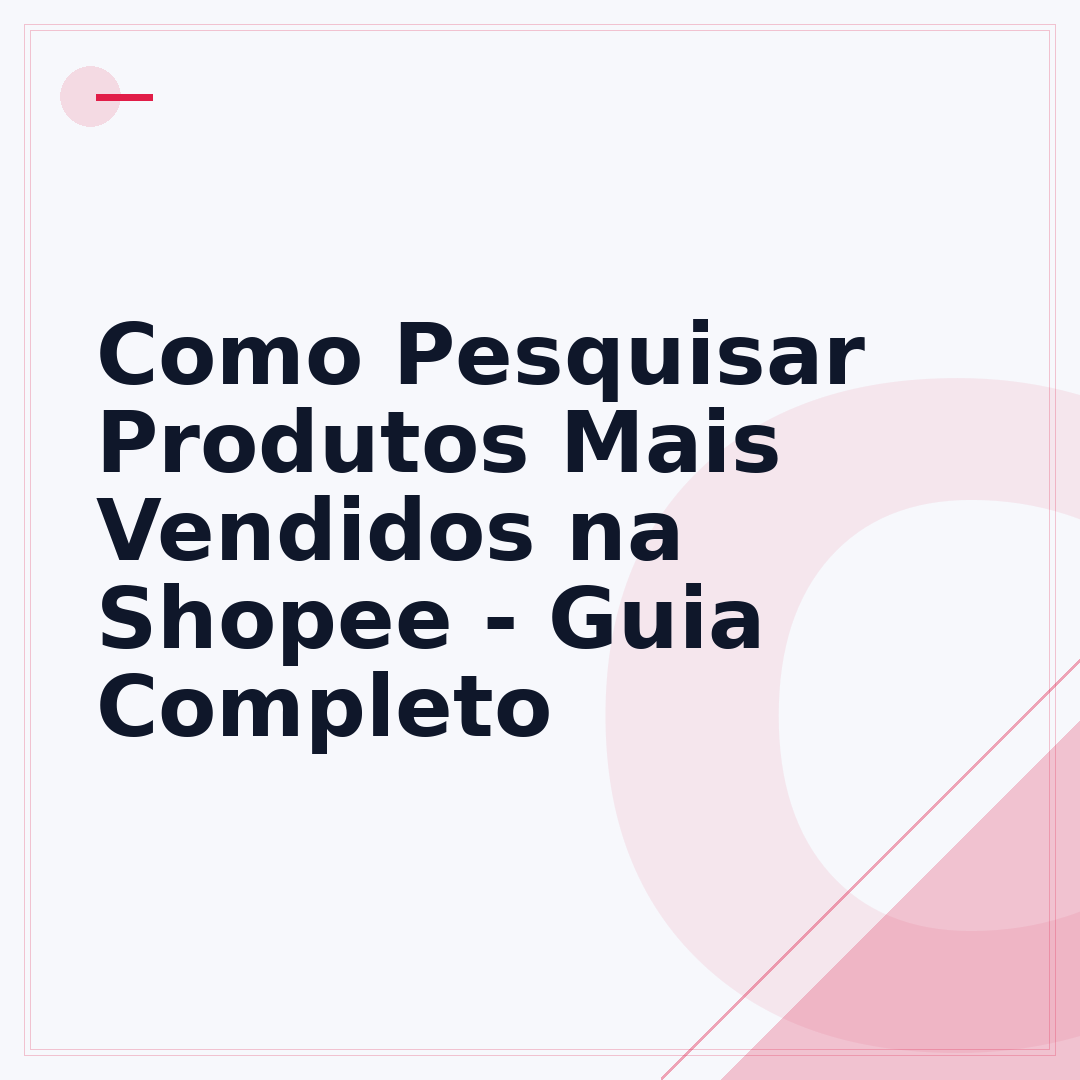 Como Pesquisar Produtos Mais Vendidos na Shopee - Guia Completo