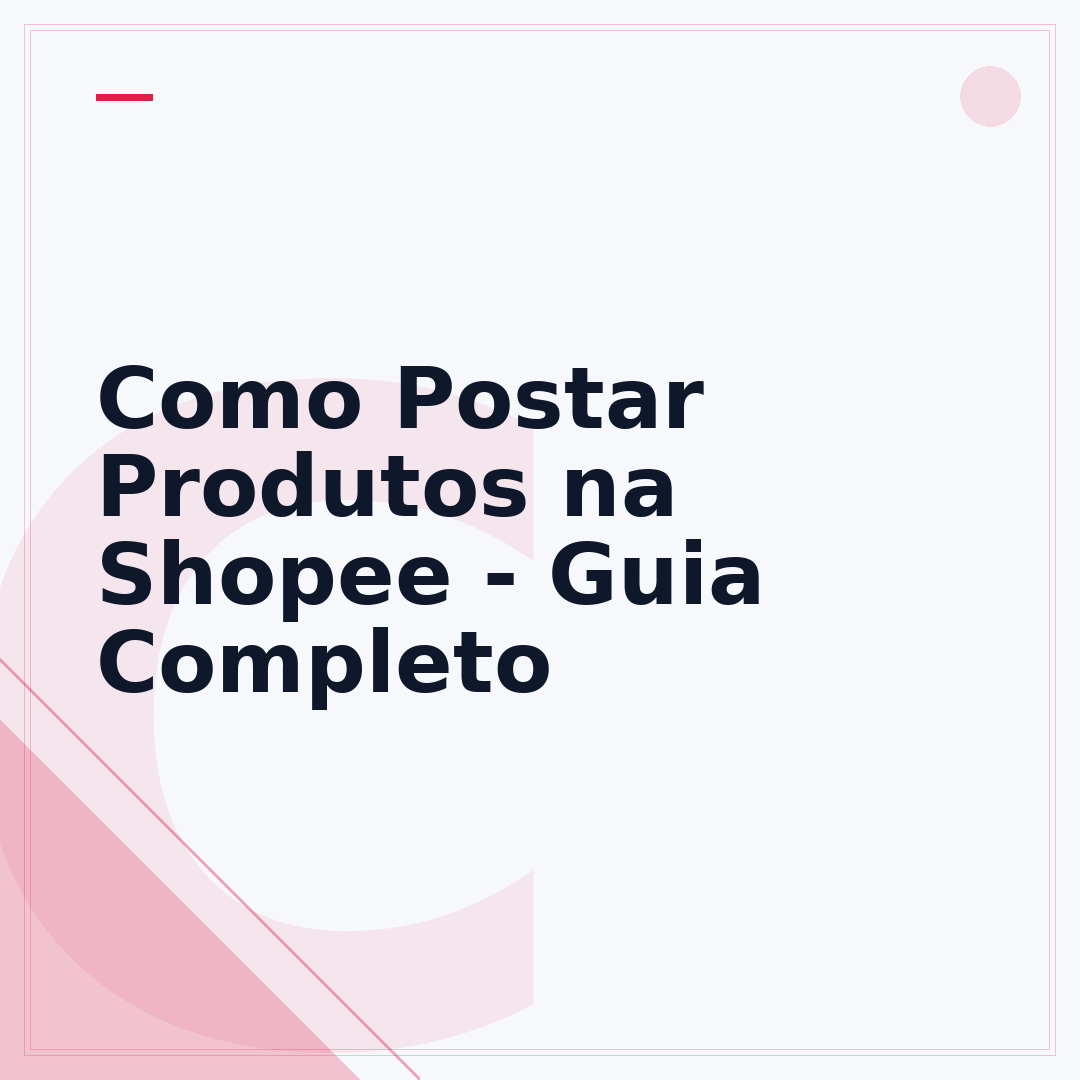 Como Postar Produtos na Shopee - Guia Completo