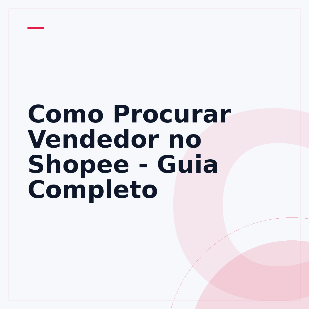 Como Procurar Vendedor no Shopee - Guia Completo