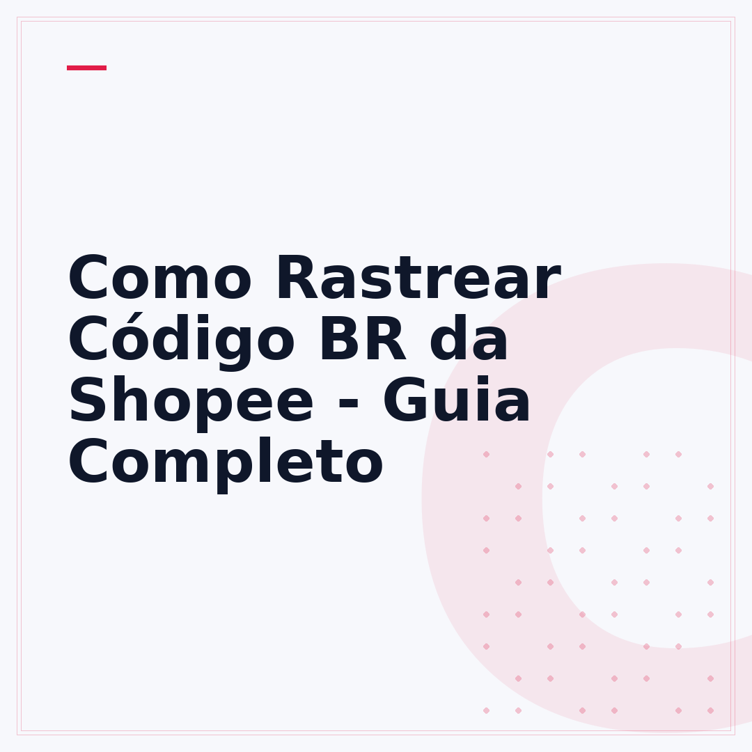 Como Rastrear Código BR da Shopee - Guia Completo