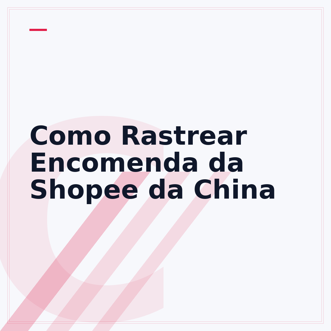 Como Rastrear Encomenda da Shopee da China