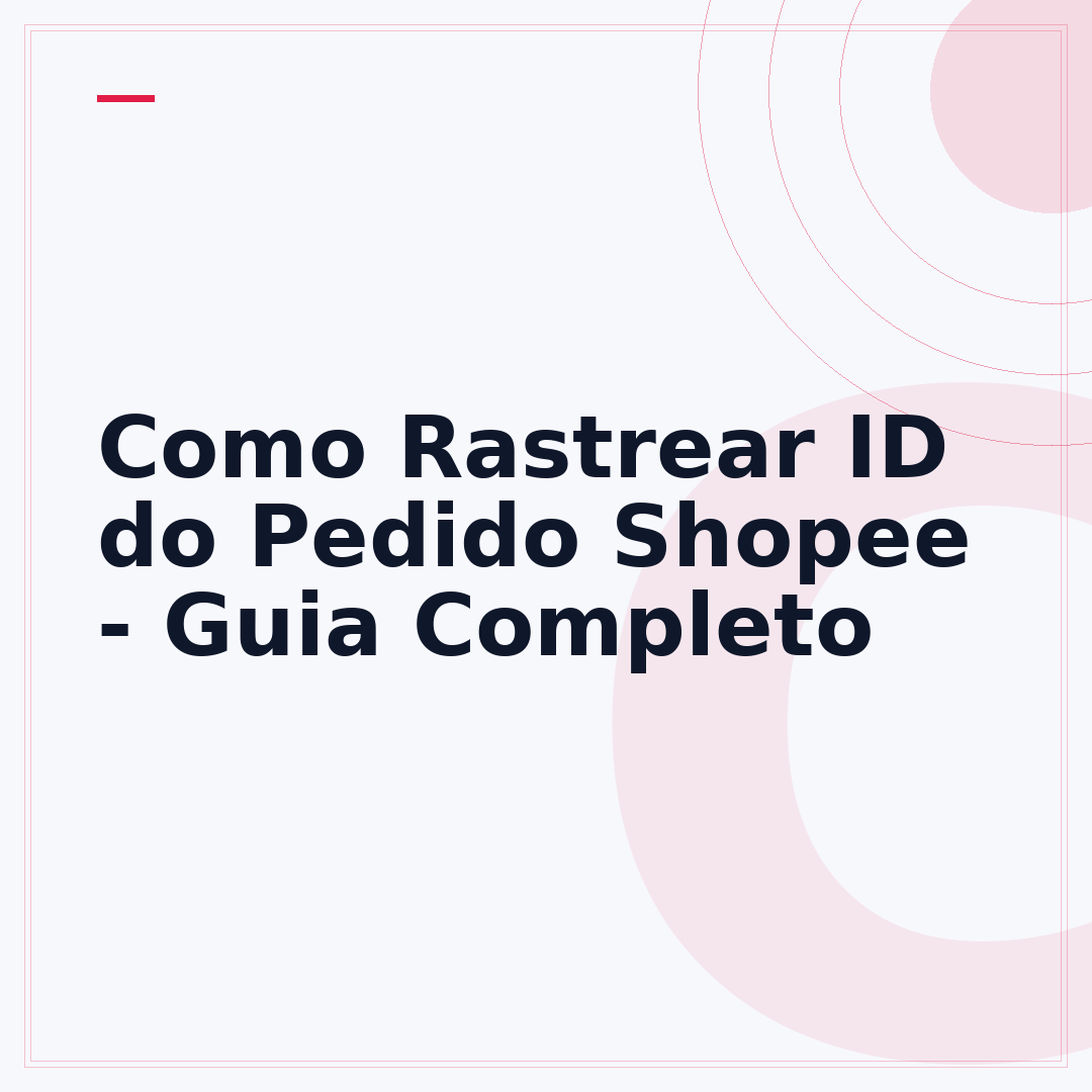 Como Rastrear ID do Pedido Shopee - Guia Completo