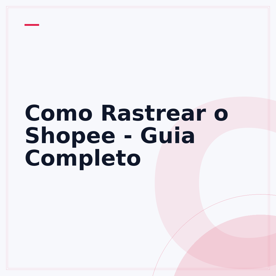 Como Rastrear o Shopee - Guia Completo