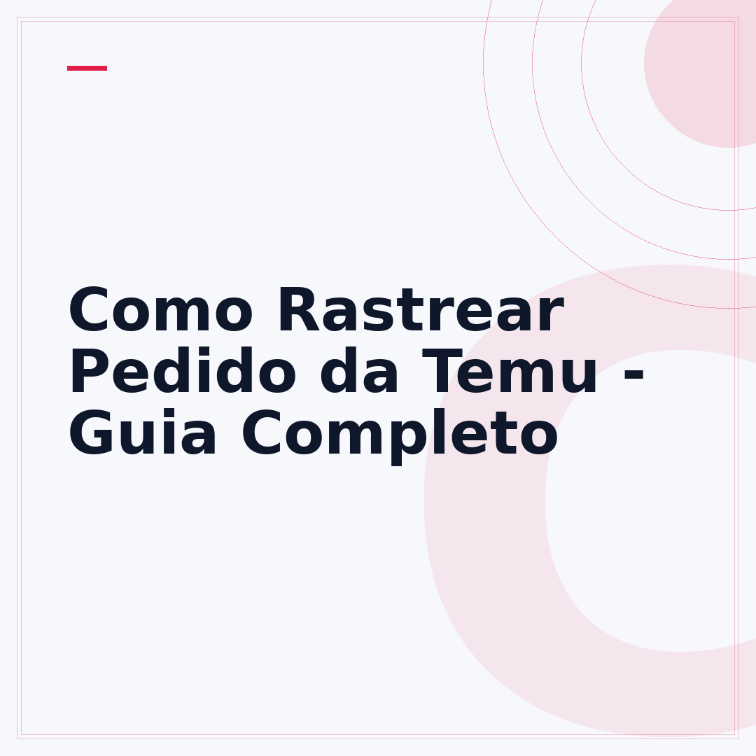 Como Rastrear Pedido da Temu - Guia Completo