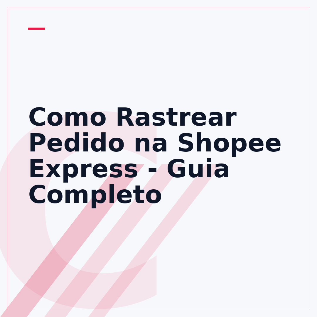 Como Rastrear Pedido na Shopee Express - Guia Completo