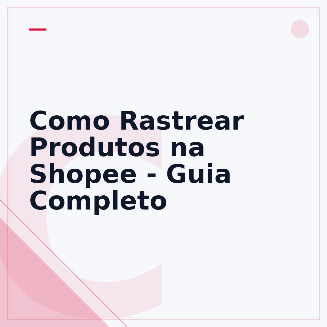 Como Rastrear Produtos na Shopee - Guia Completo