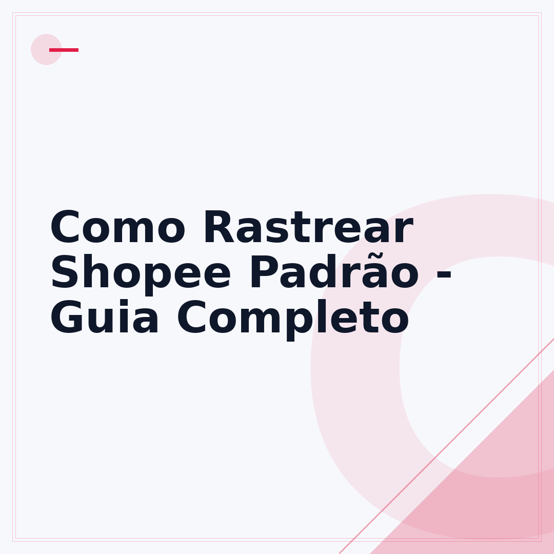 Como Rastrear Shopee Padrão - Guia Completo