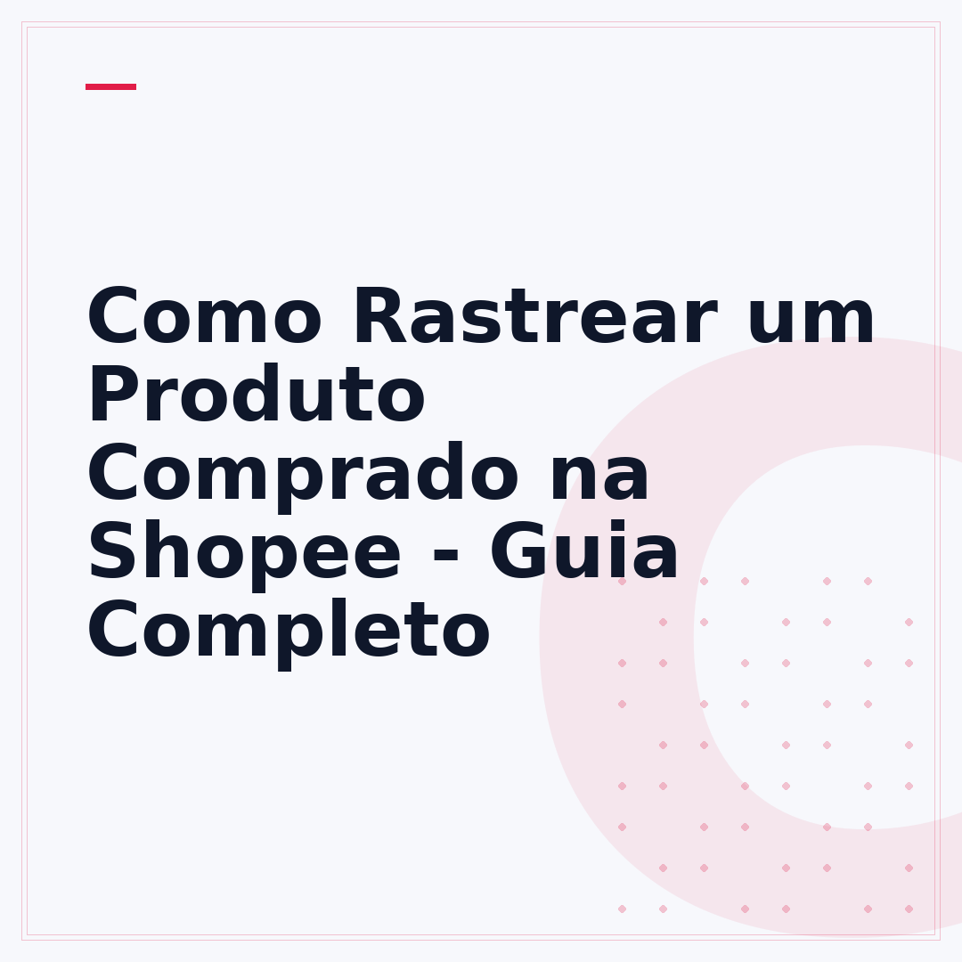 Como Rastrear um Produto Comprado na Shopee - Guia Completo
