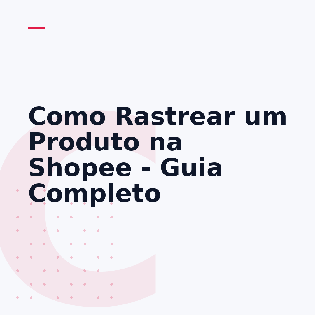 Como Rastrear um Produto na Shopee - Guia Completo