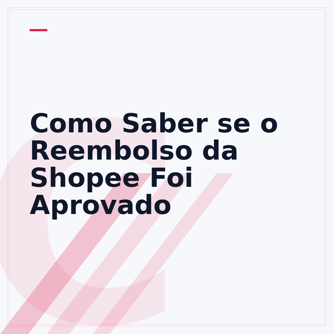 Como Saber se o Reembolso da Shopee Foi Aprovado