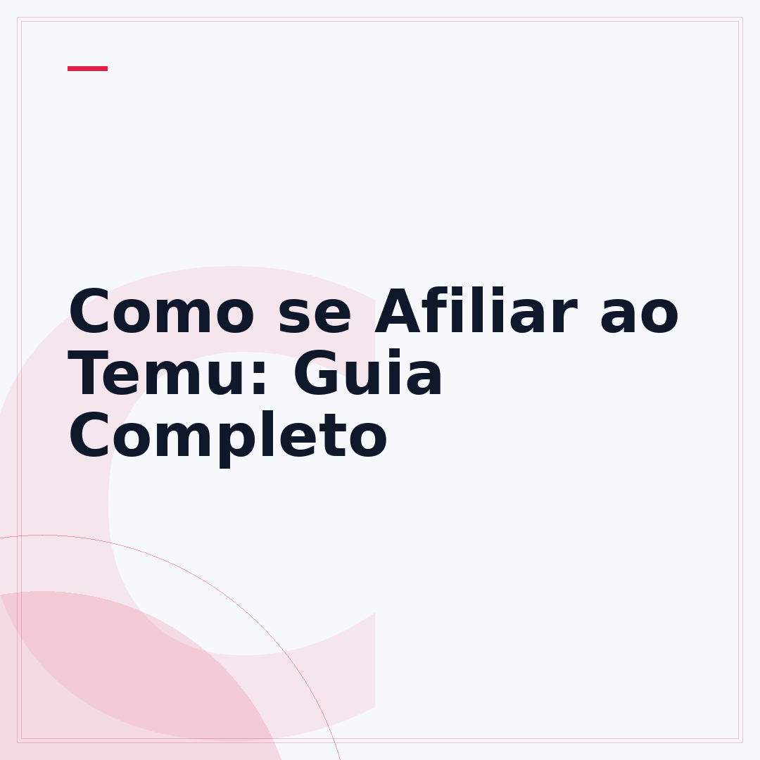 Como se Afiliar ao Temu: Guia Completo