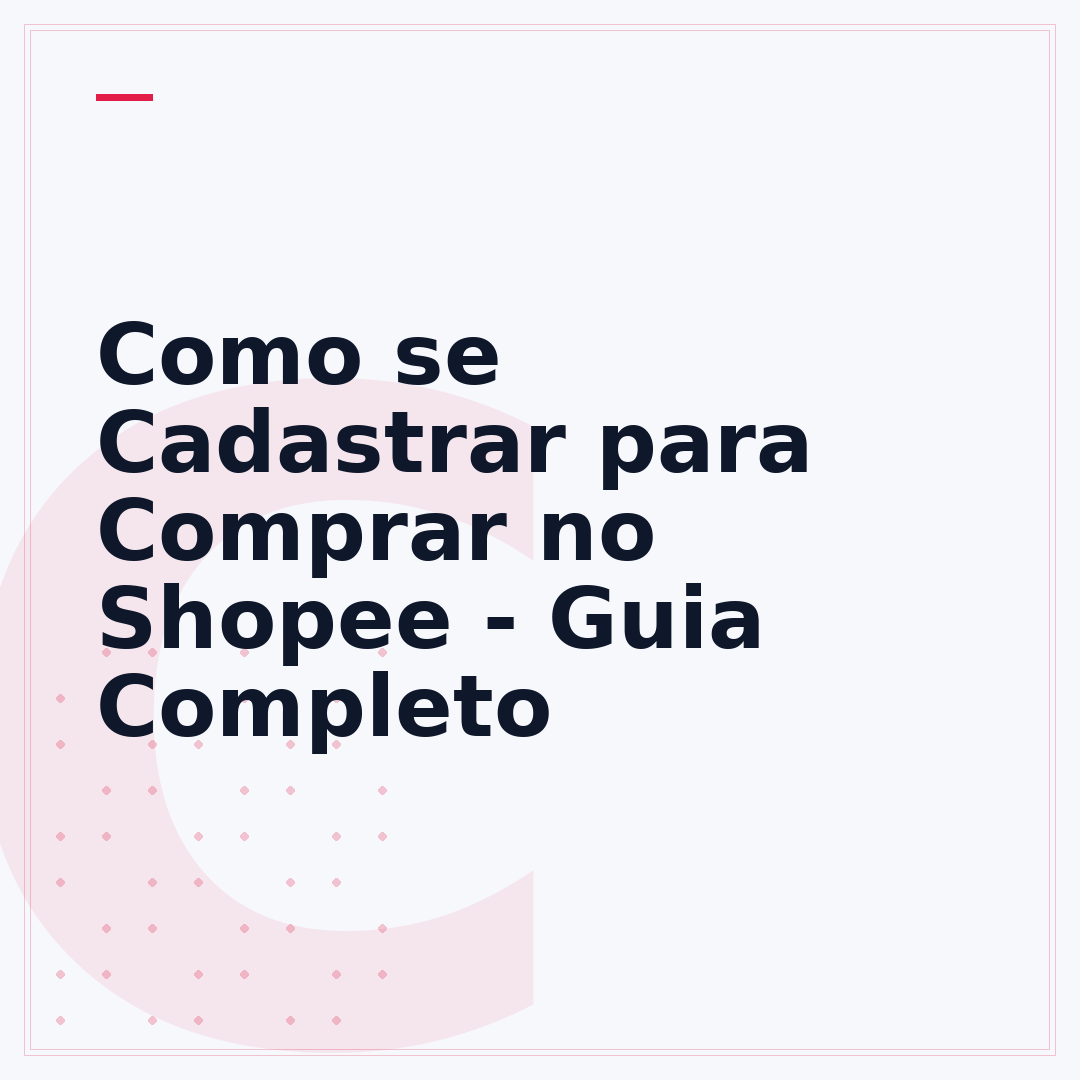 Como se Cadastrar para Comprar no Shopee - Guia Completo