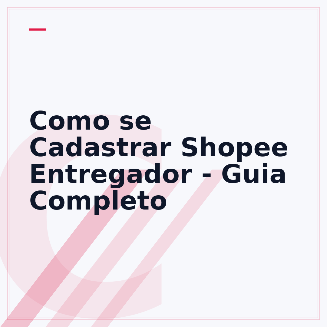 Como se Cadastrar Shopee Entregador - Guia Completo
