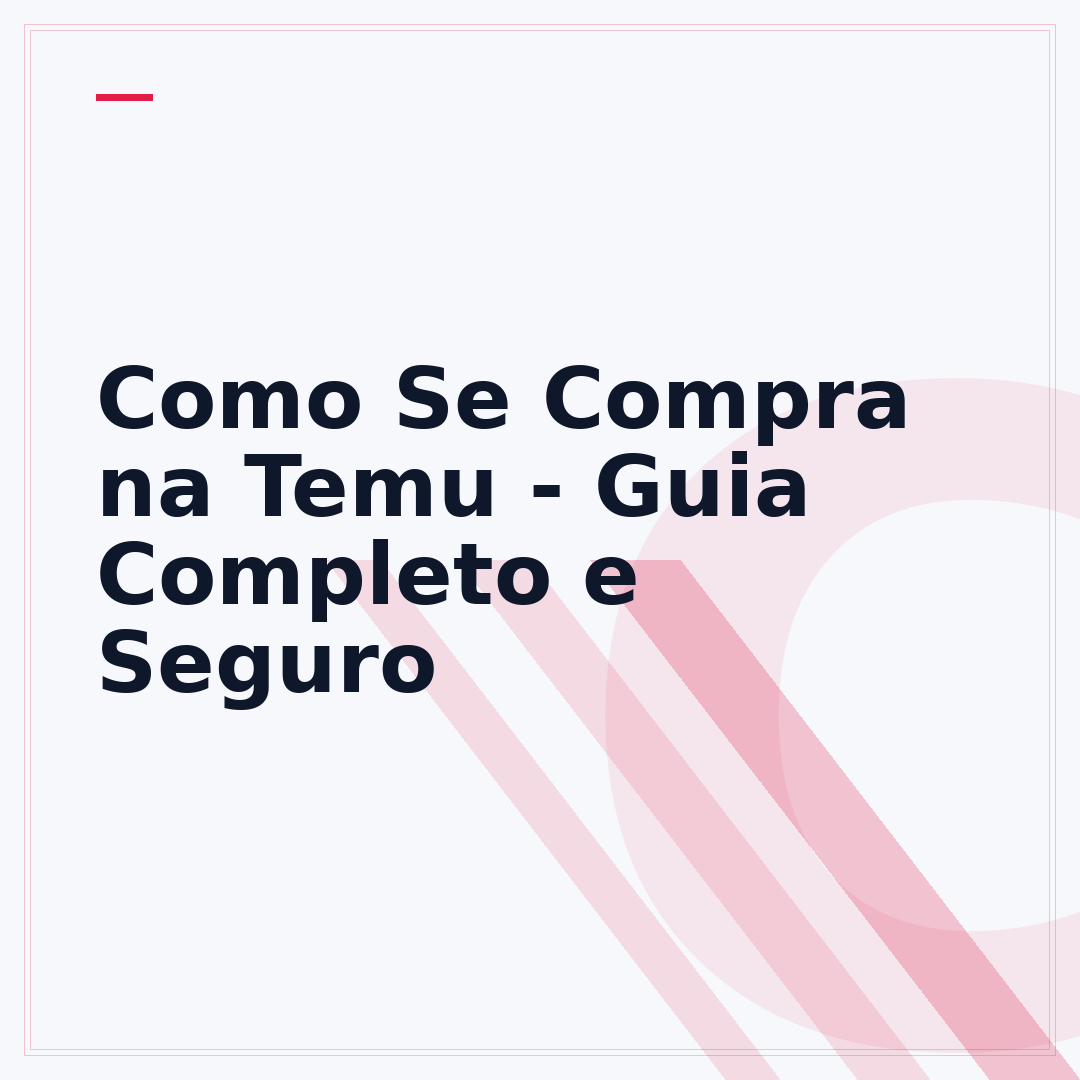 Como Se Compra na Temu - Guia Completo e Seguro