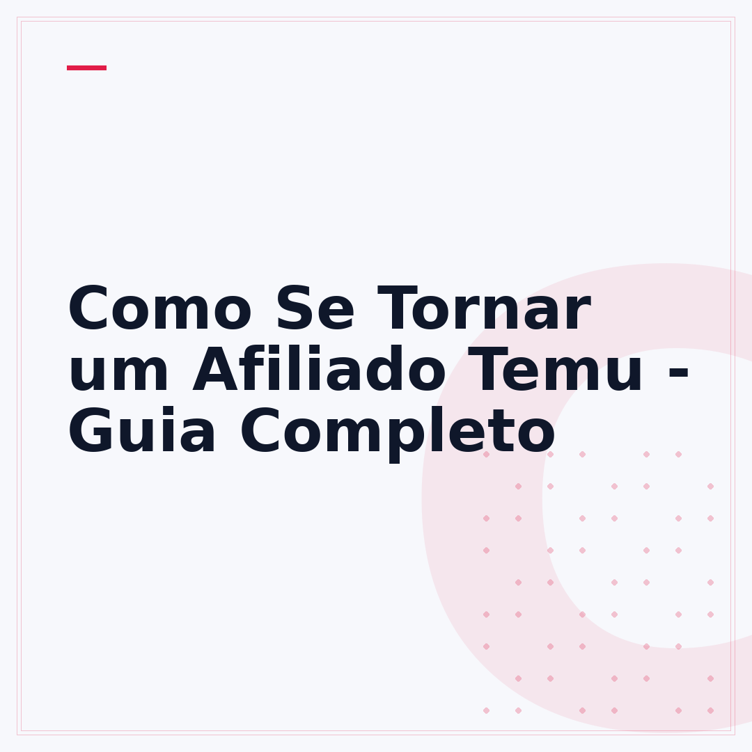 Como Se Tornar um Afiliado Temu - Guia Completo