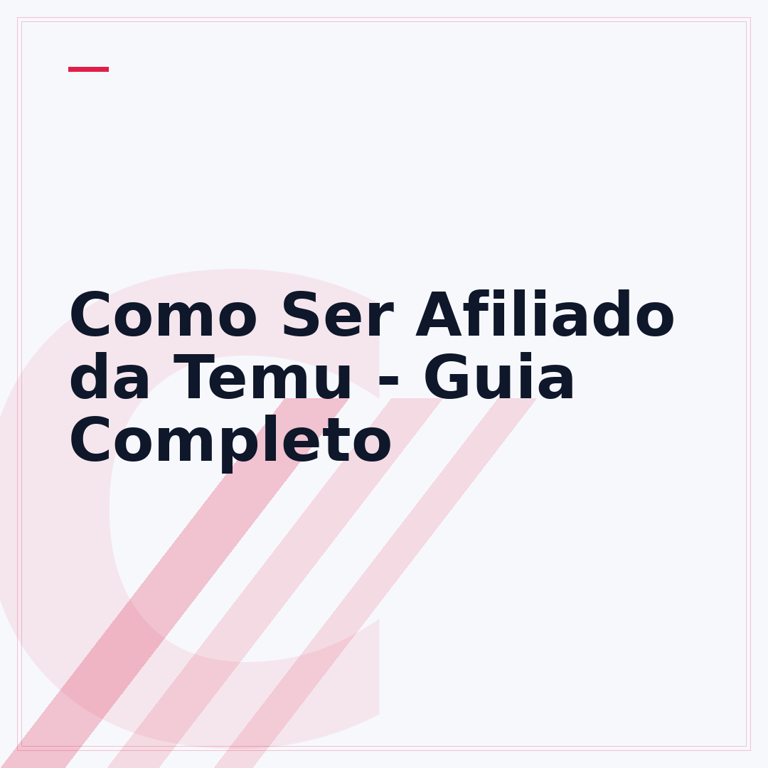 Como Ser Afiliado da Temu - Guia Completo