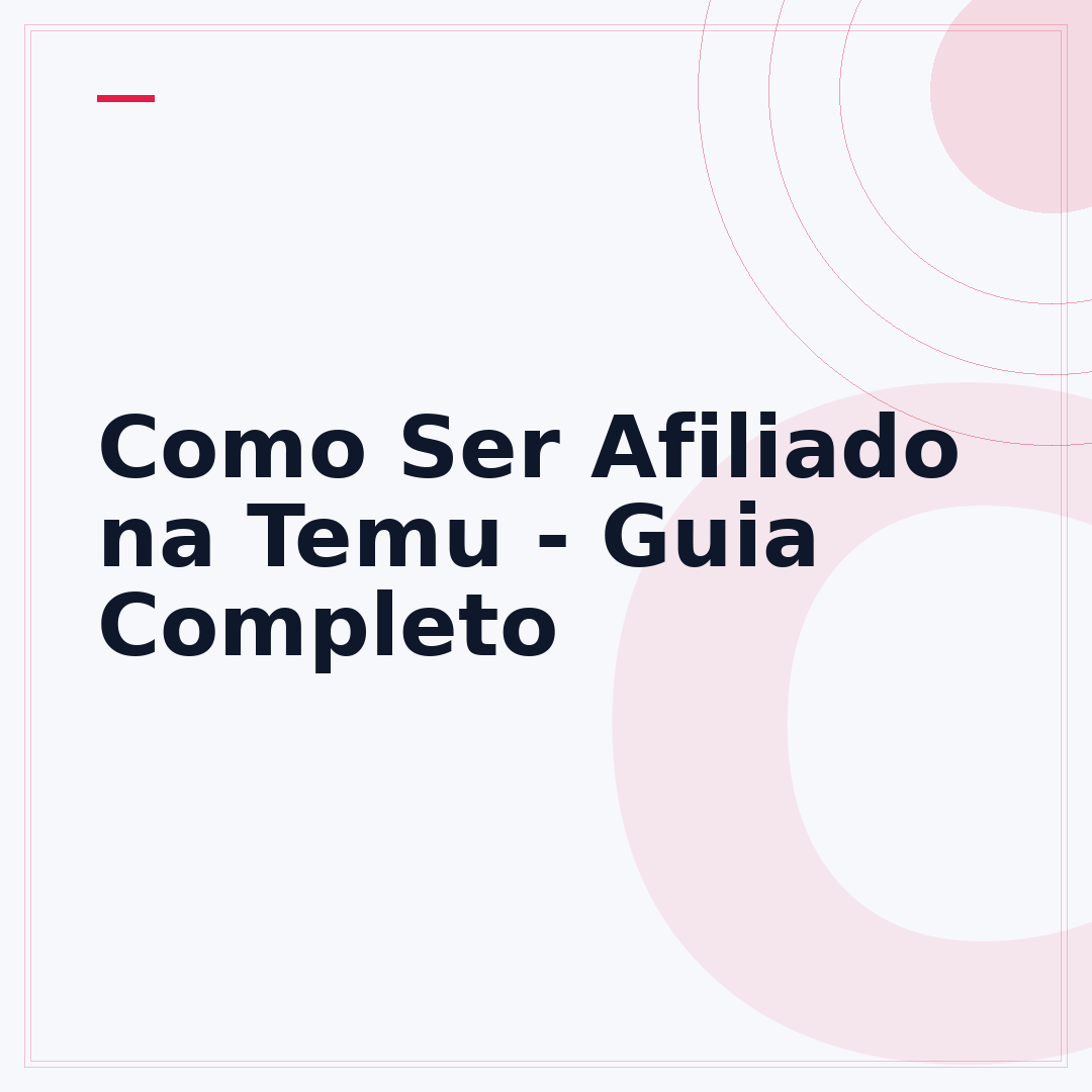 Como Ser Afiliado na Temu - Guia Completo