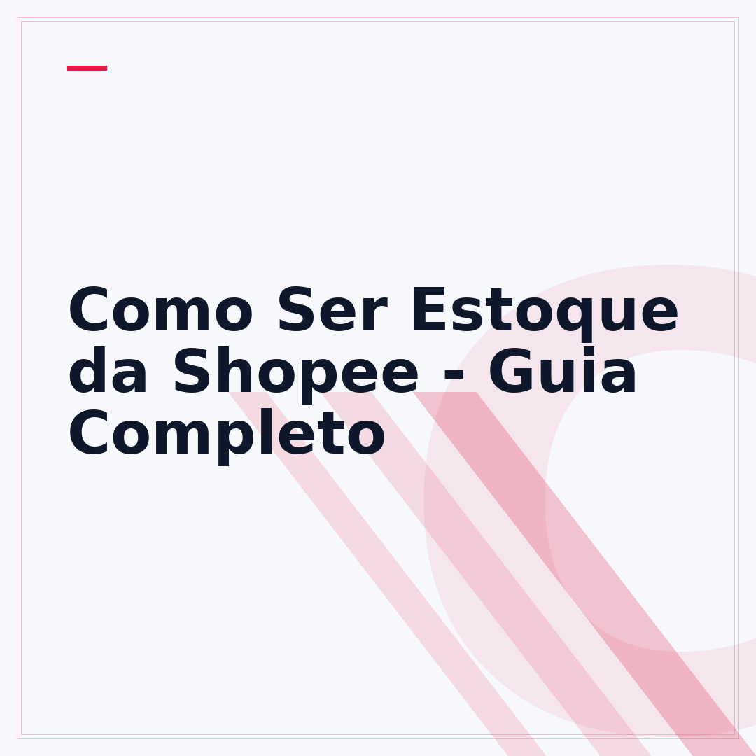 Como Ser Estoque da Shopee - Guia Completo