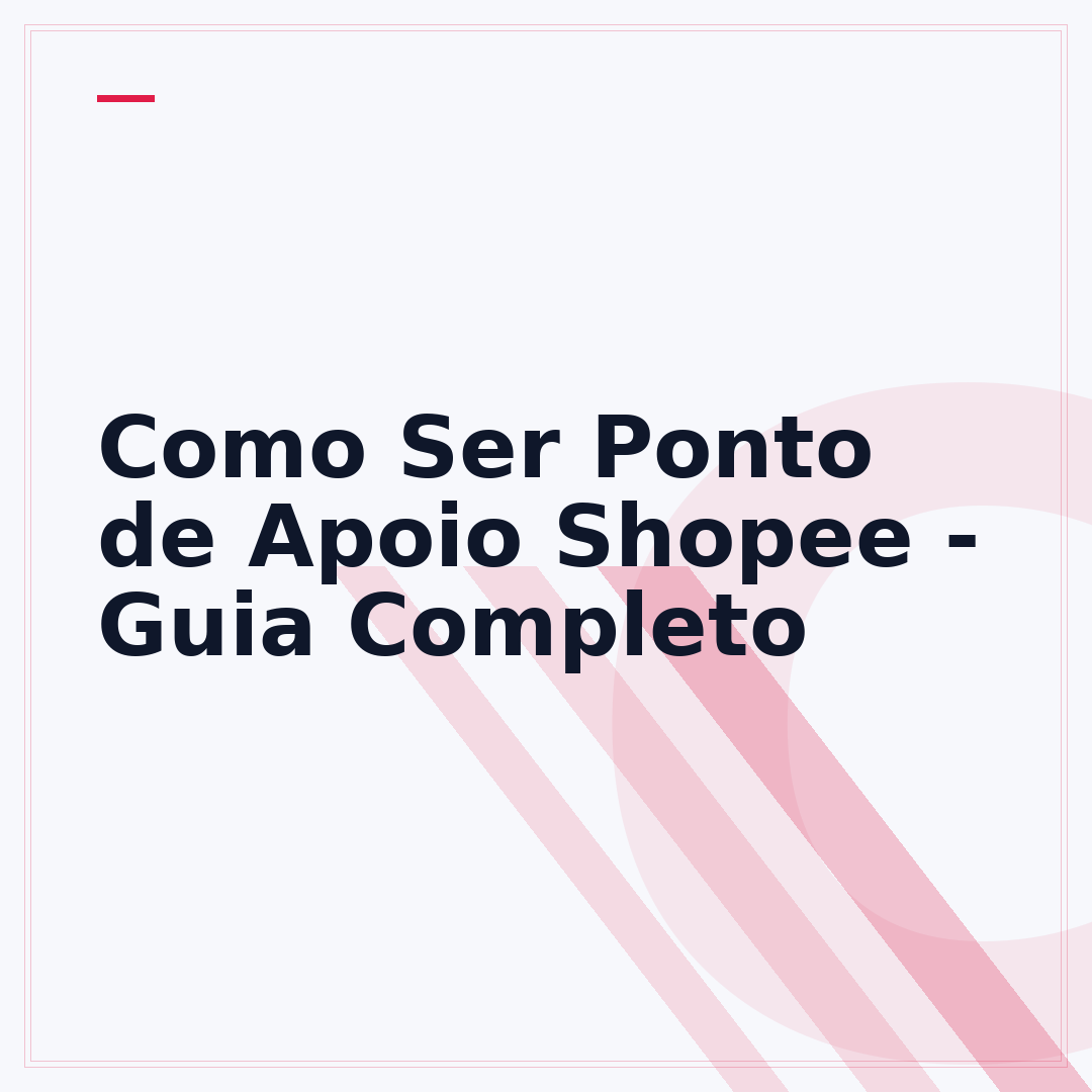 Como Ser Ponto de Apoio Shopee - Guia Completo