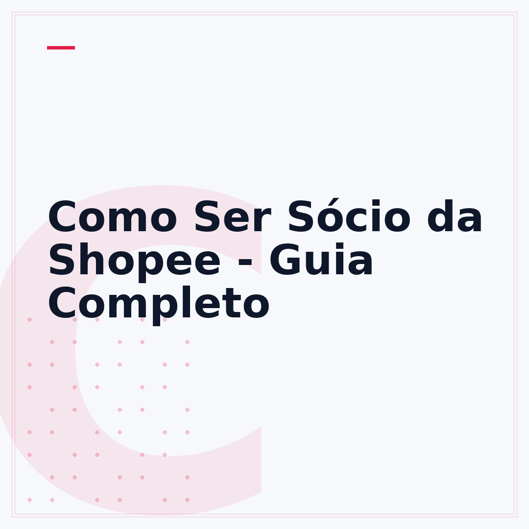 Como Ser Sócio da Shopee - Guia Completo