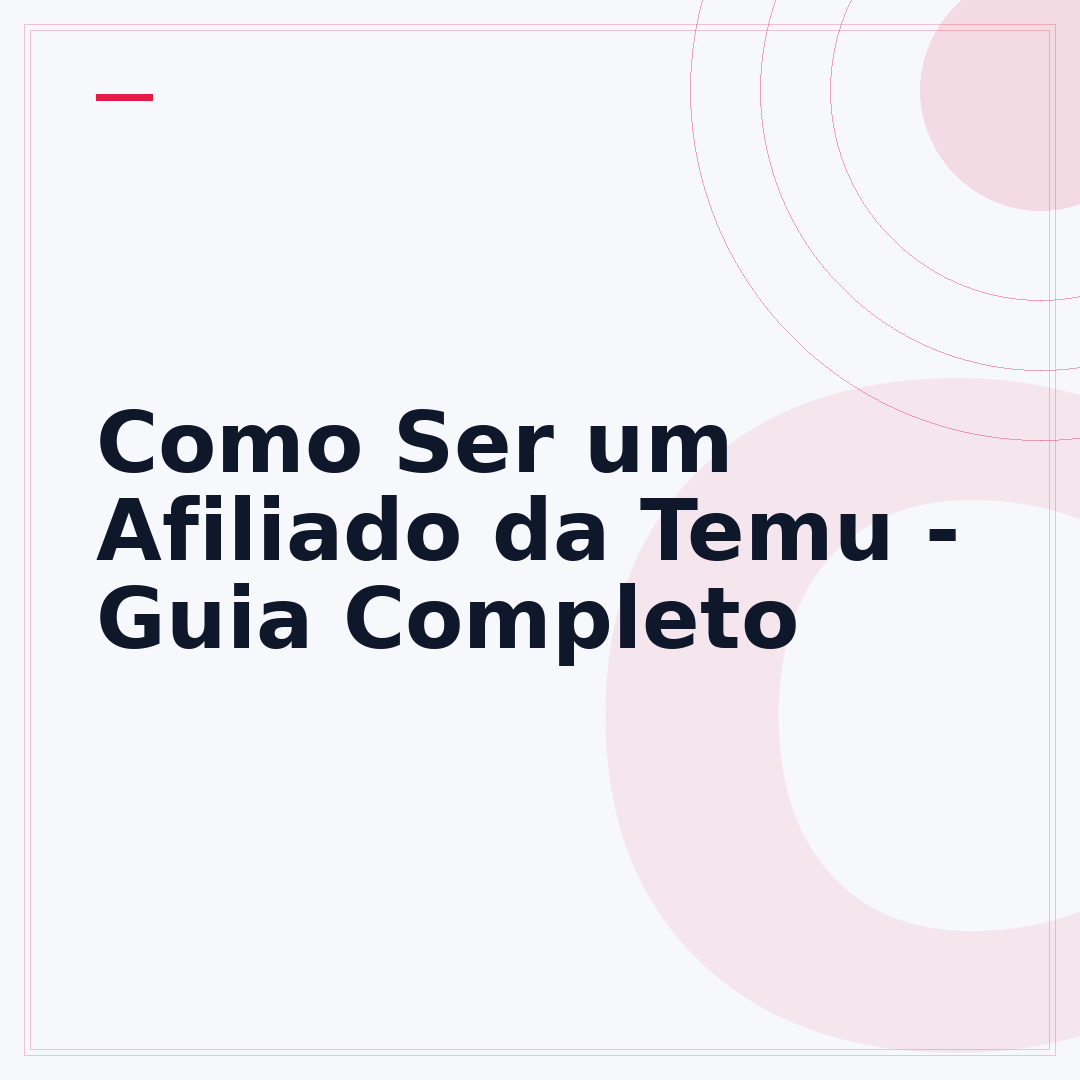 Como Ser um Afiliado da Temu - Guia Completo