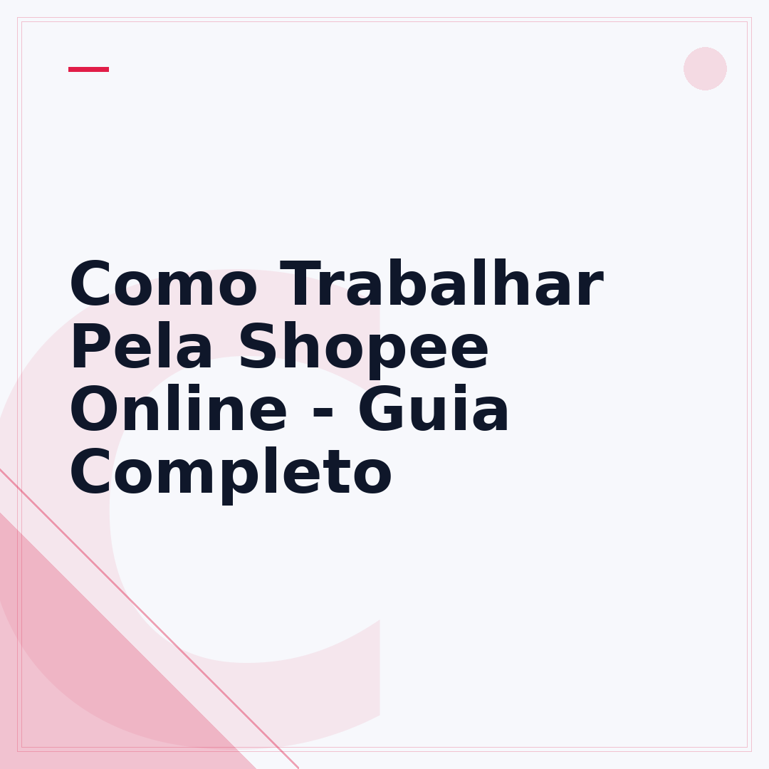Como Trabalhar Pela Shopee Online - Guia Completo
