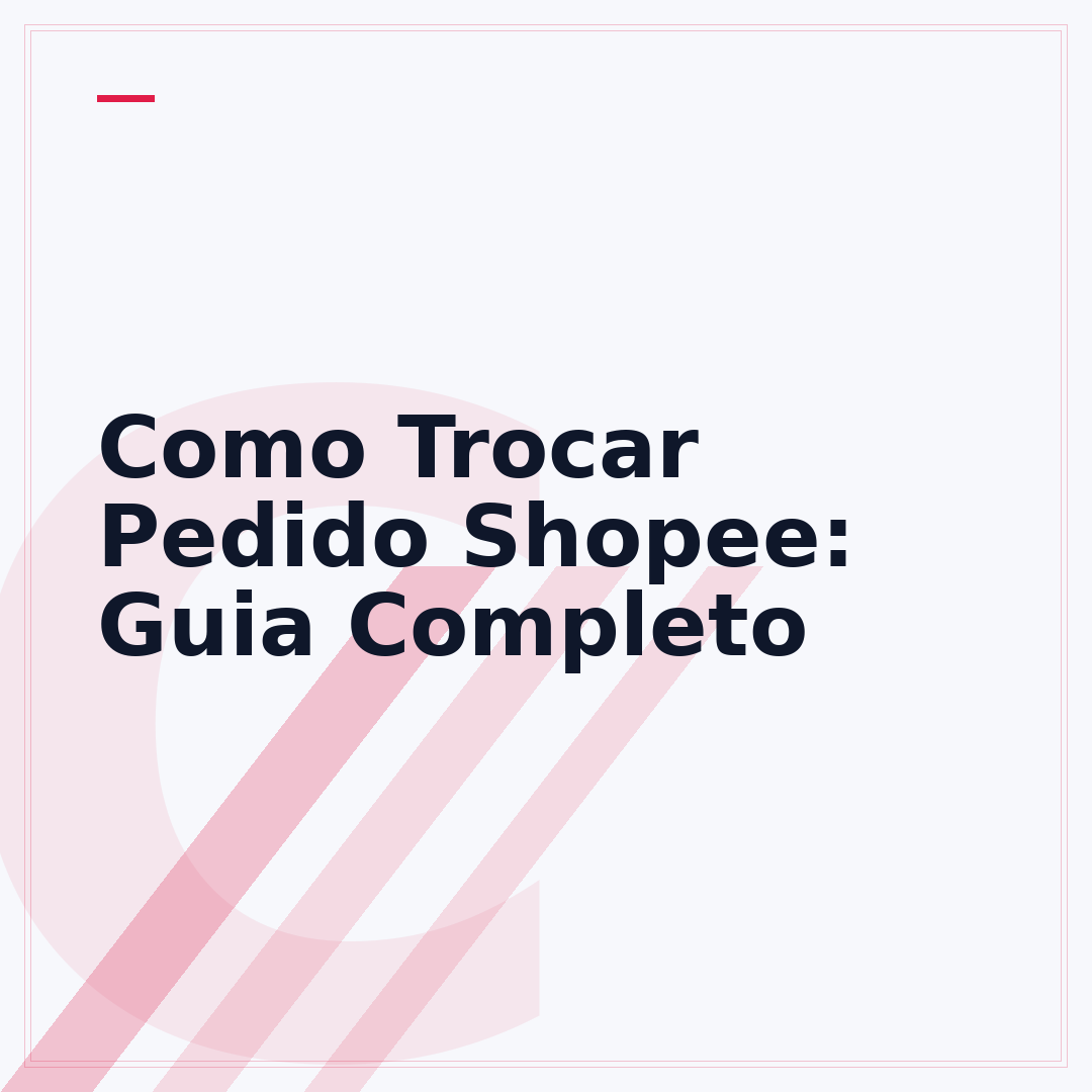 Como Trocar Pedido Shopee: Guia Completo