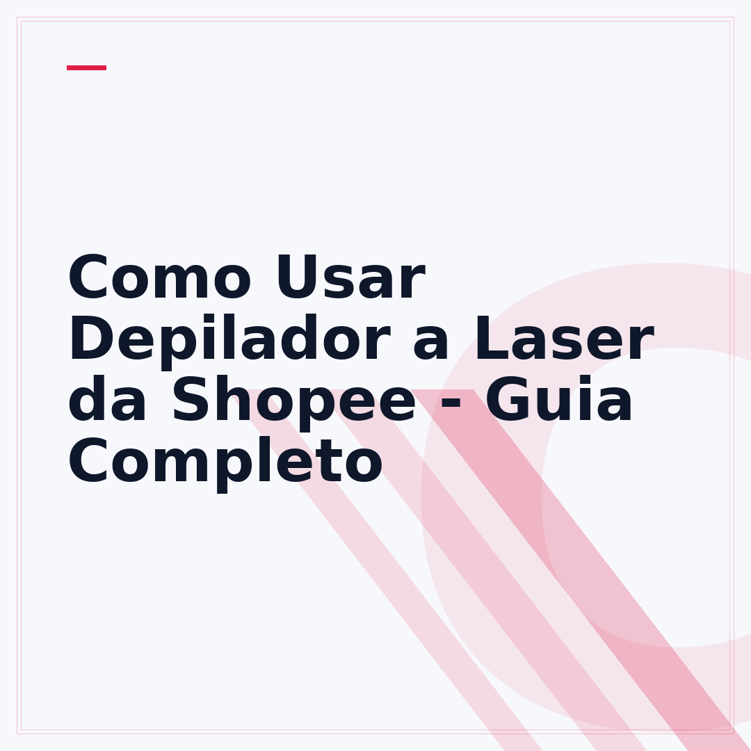 Como Usar Depilador a Laser da Shopee - Guia Completo