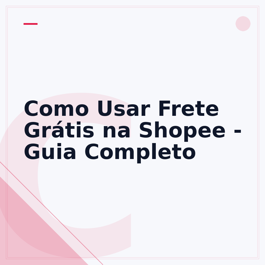 Como Usar Frete Grátis na Shopee - Guia Completo