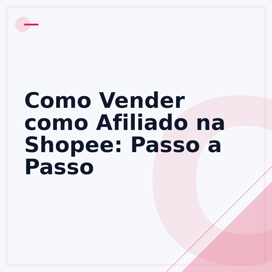 Como Vender como Afiliado na Shopee: Passo a Passo