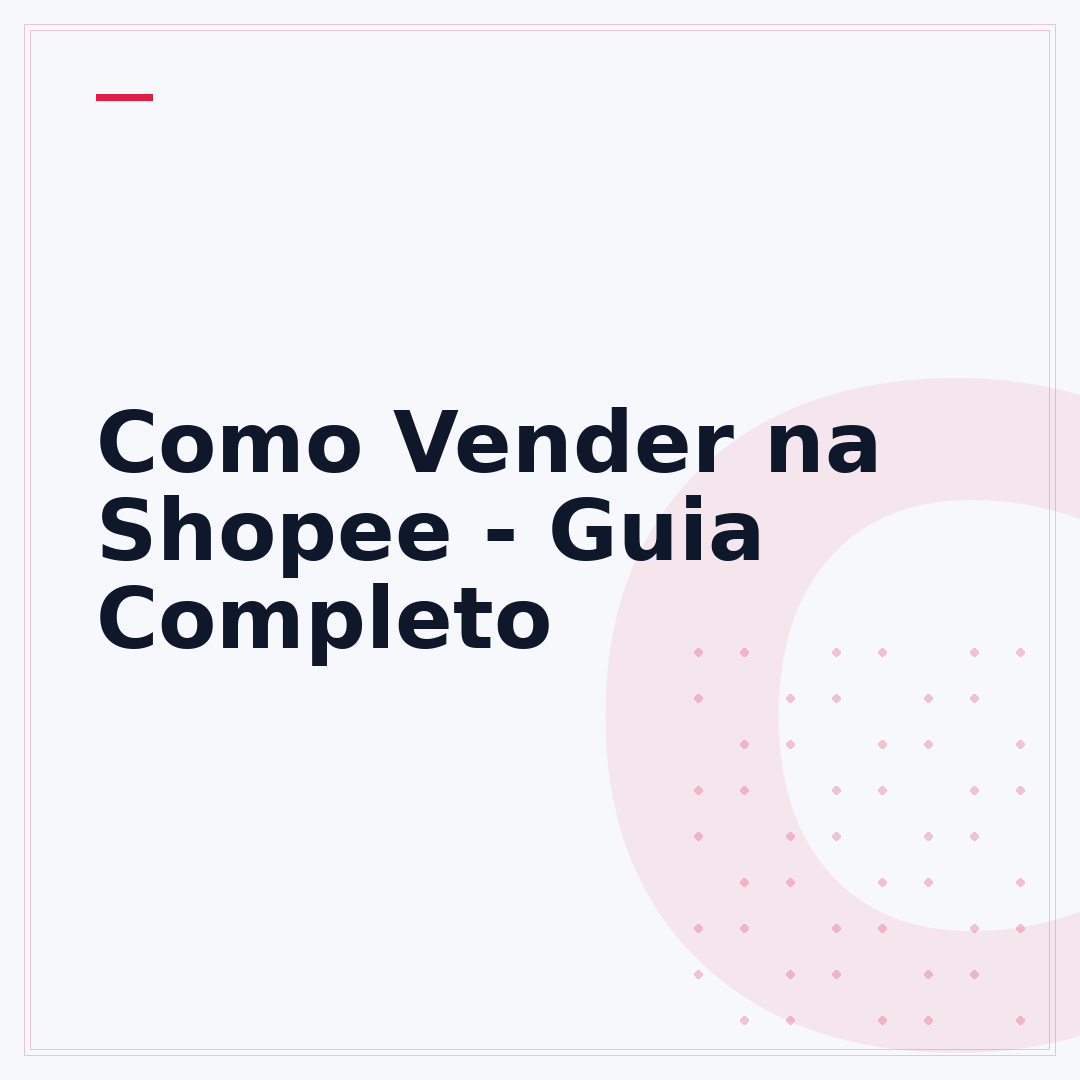 Como Vender na Shopee - Guia Completo