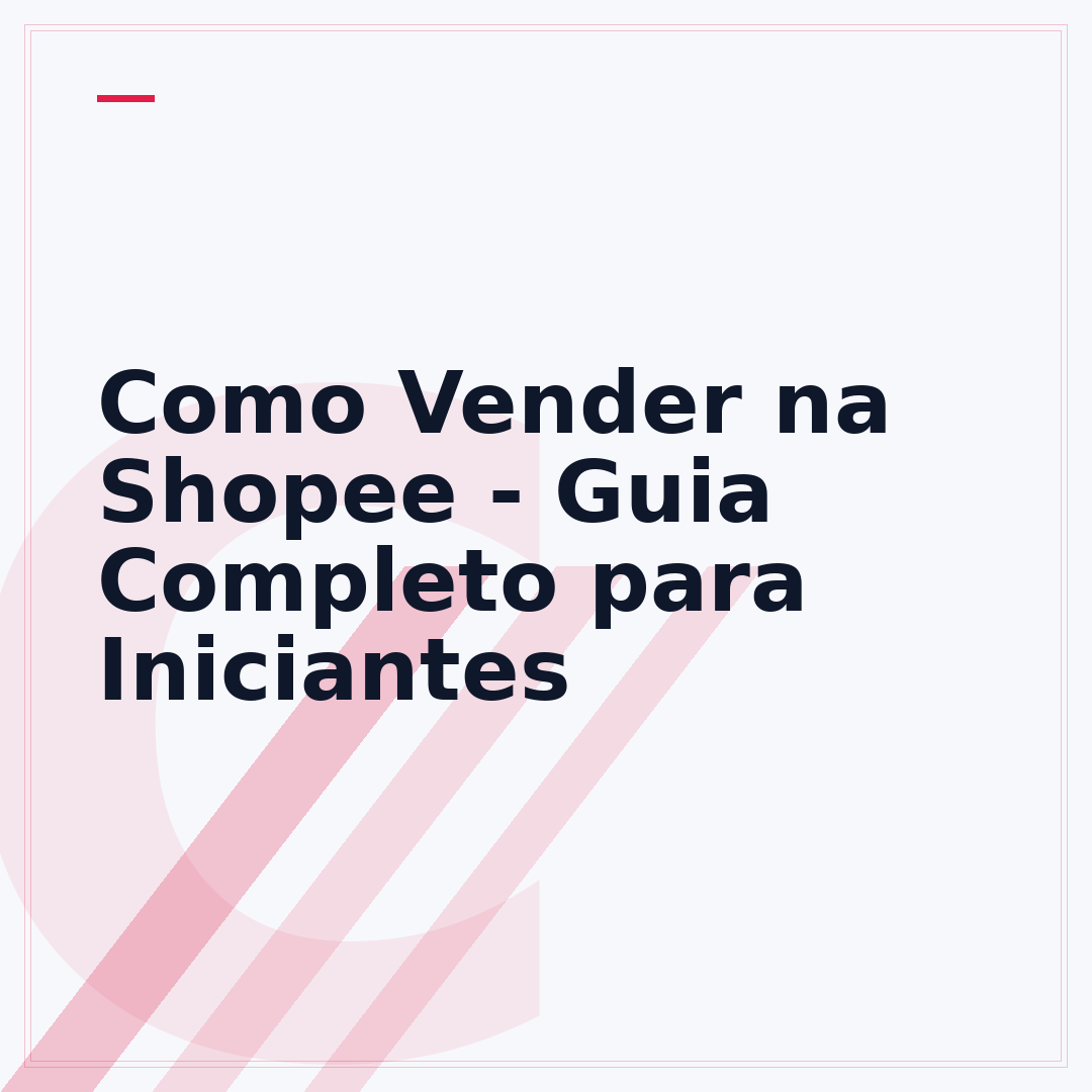 Como Vender na Shopee - Guia Completo para Iniciantes