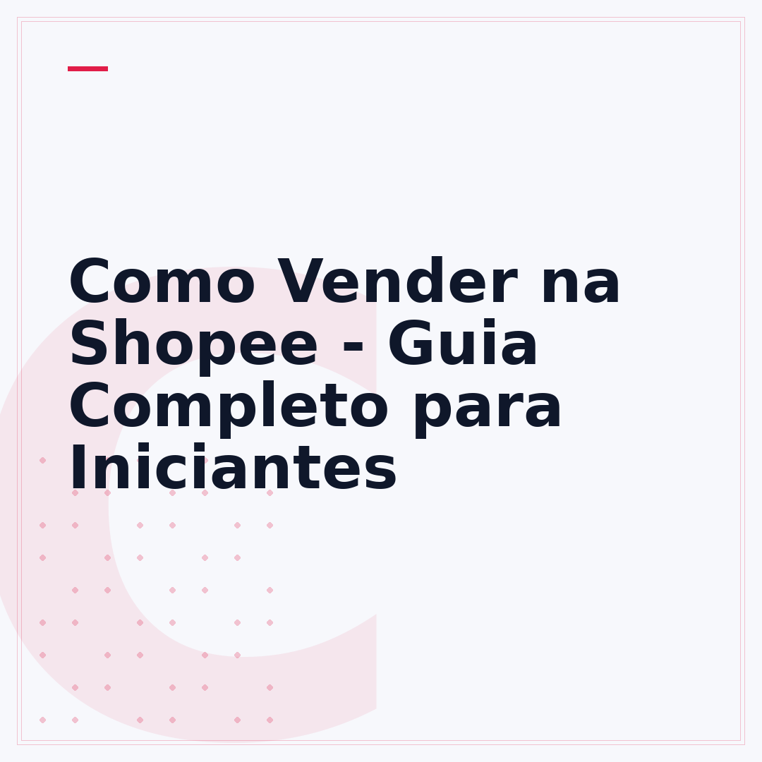 Como Vender na Shopee - Guia Completo para Iniciantes