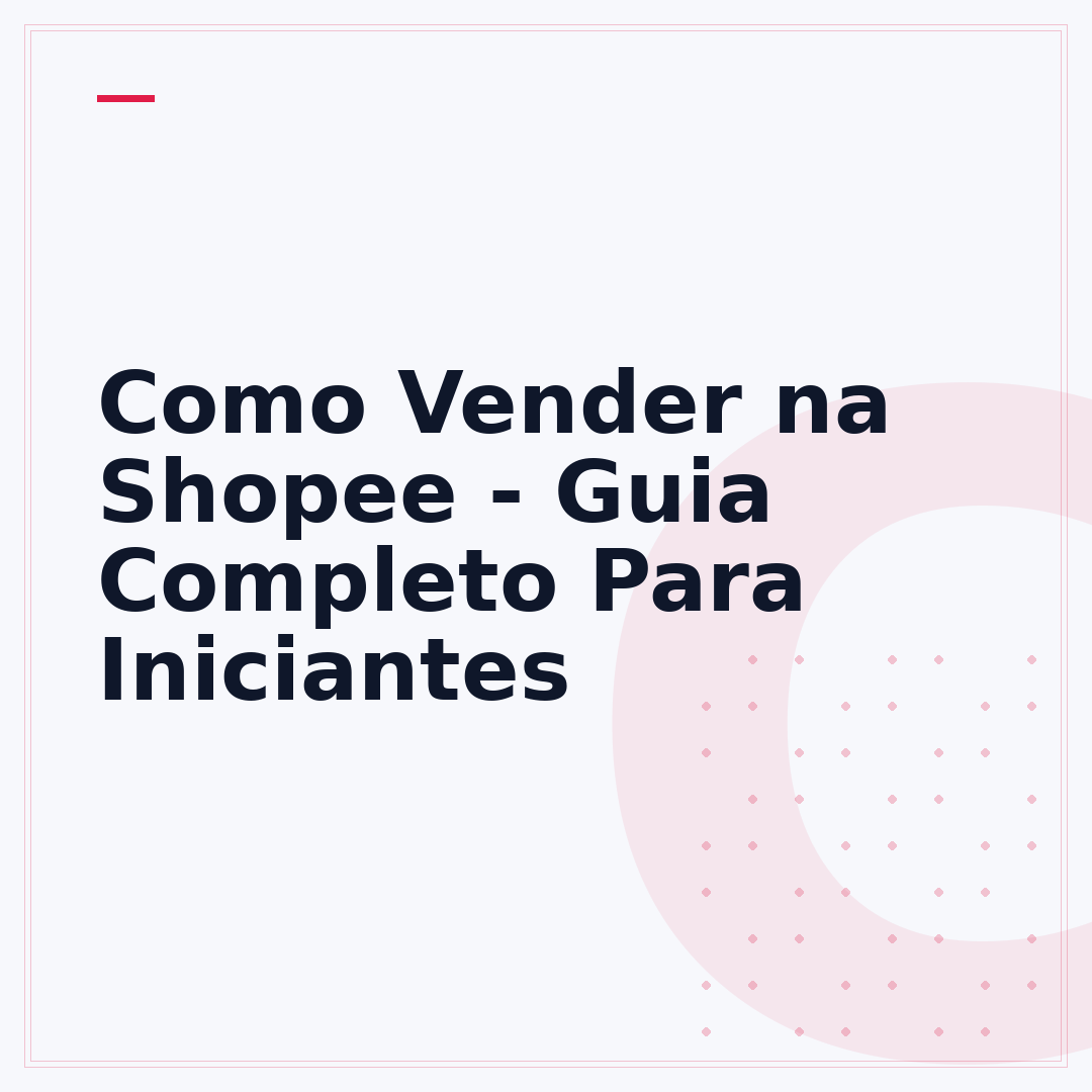 Como Vender na Shopee - Guia Completo Para Iniciantes
