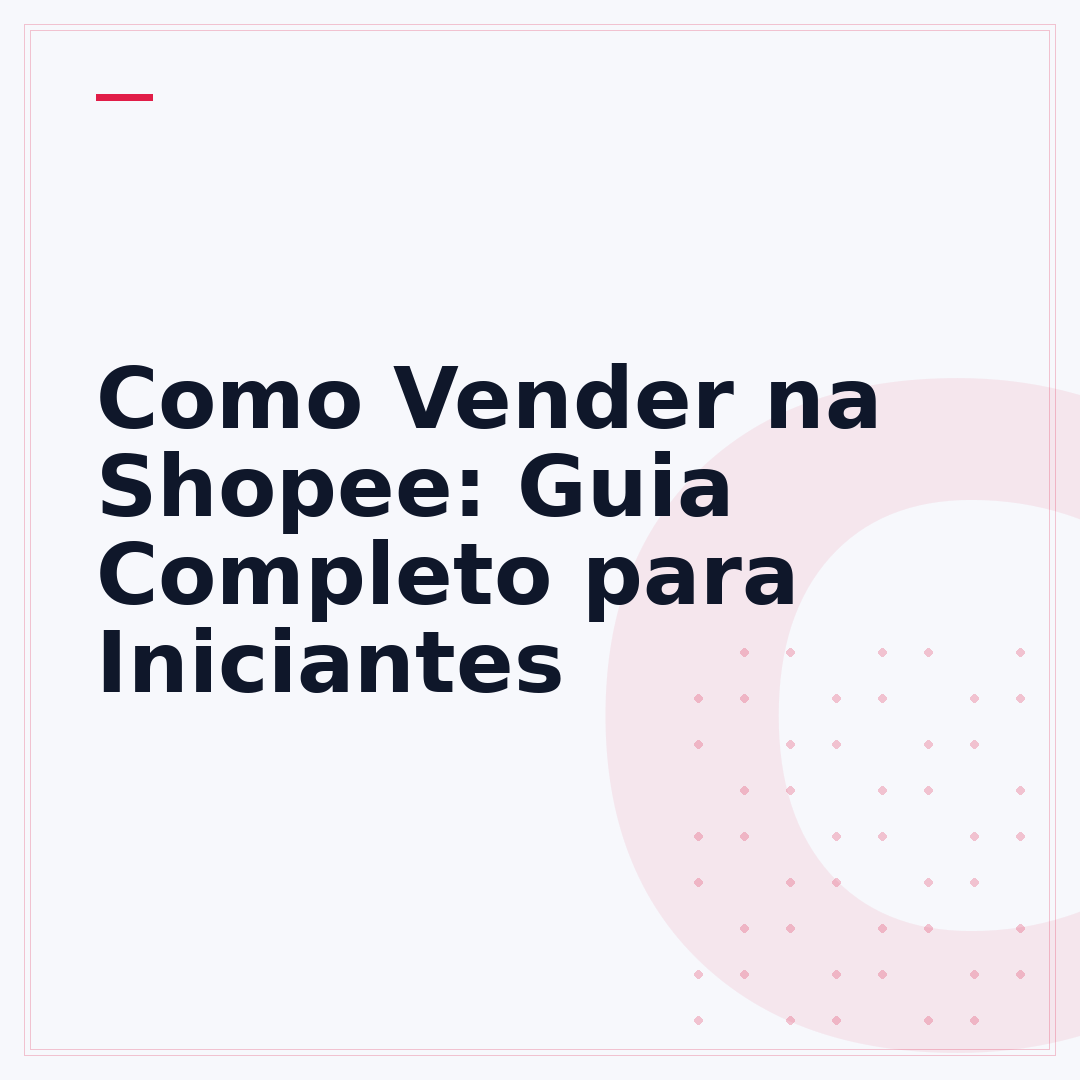 Como Vender na Shopee: Guia Completo para Iniciantes
