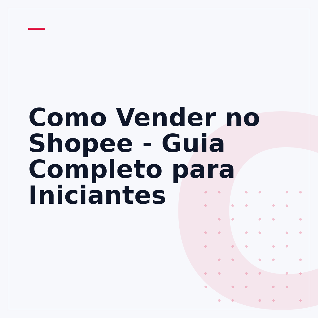 Como Vender no Shopee - Guia Completo para Iniciantes