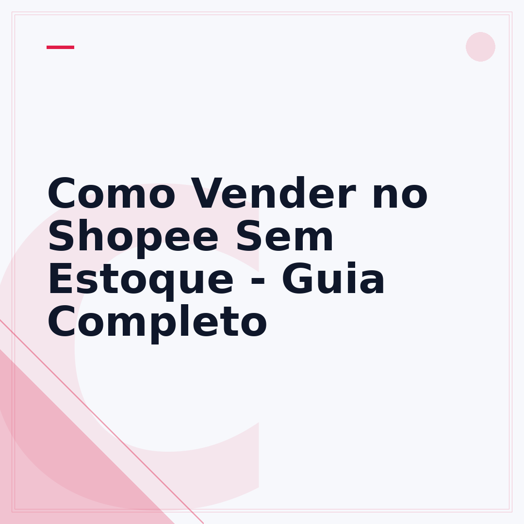 Como Vender no Shopee Sem Estoque - Guia Completo
