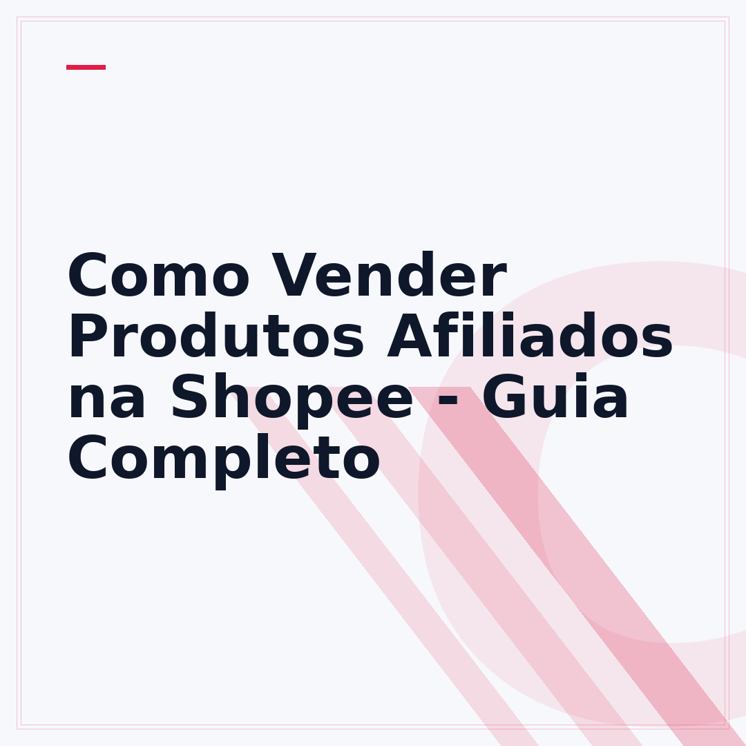 Como Vender Produtos Afiliados na Shopee - Guia Completo