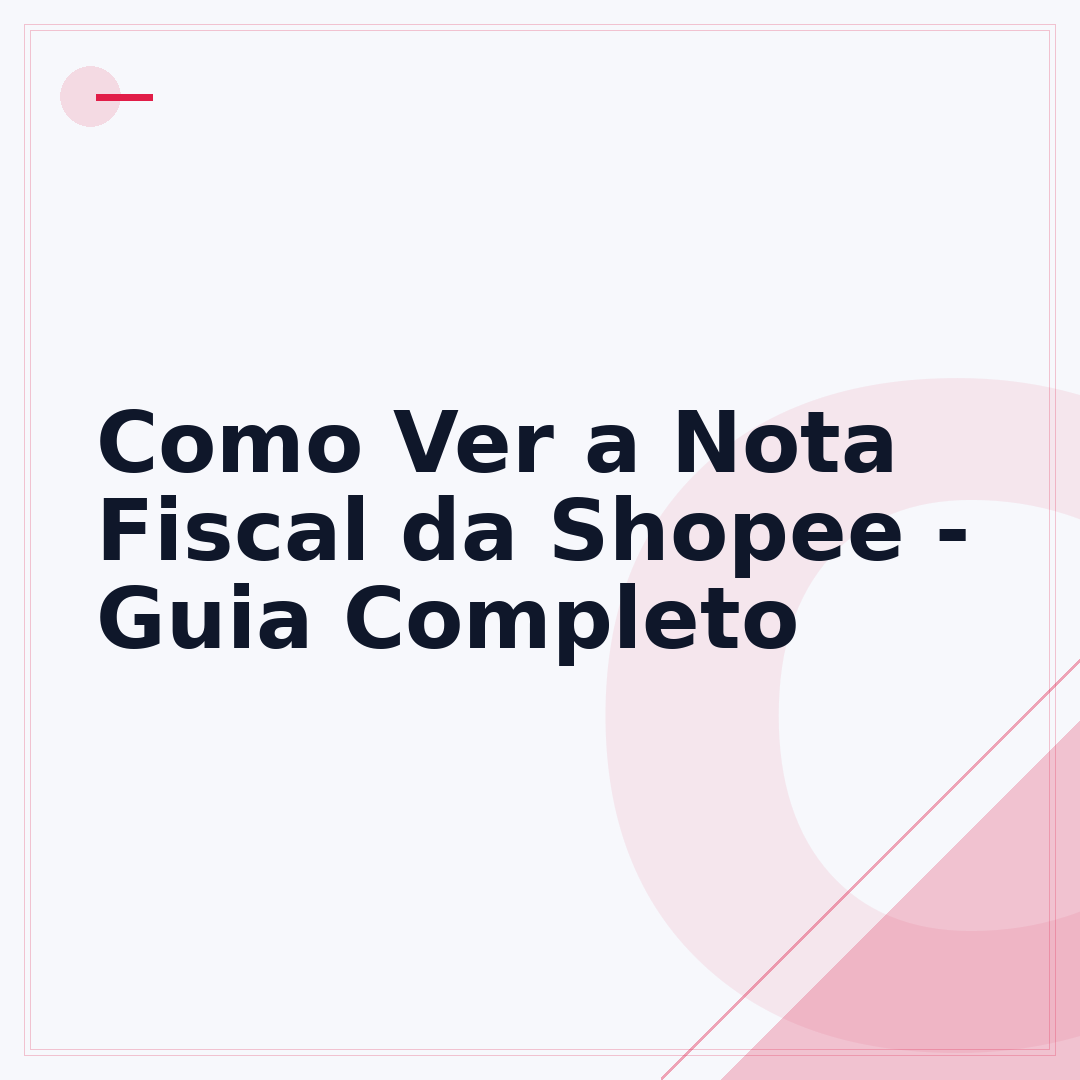 Como Ver a Nota Fiscal da Shopee - Guia Completo